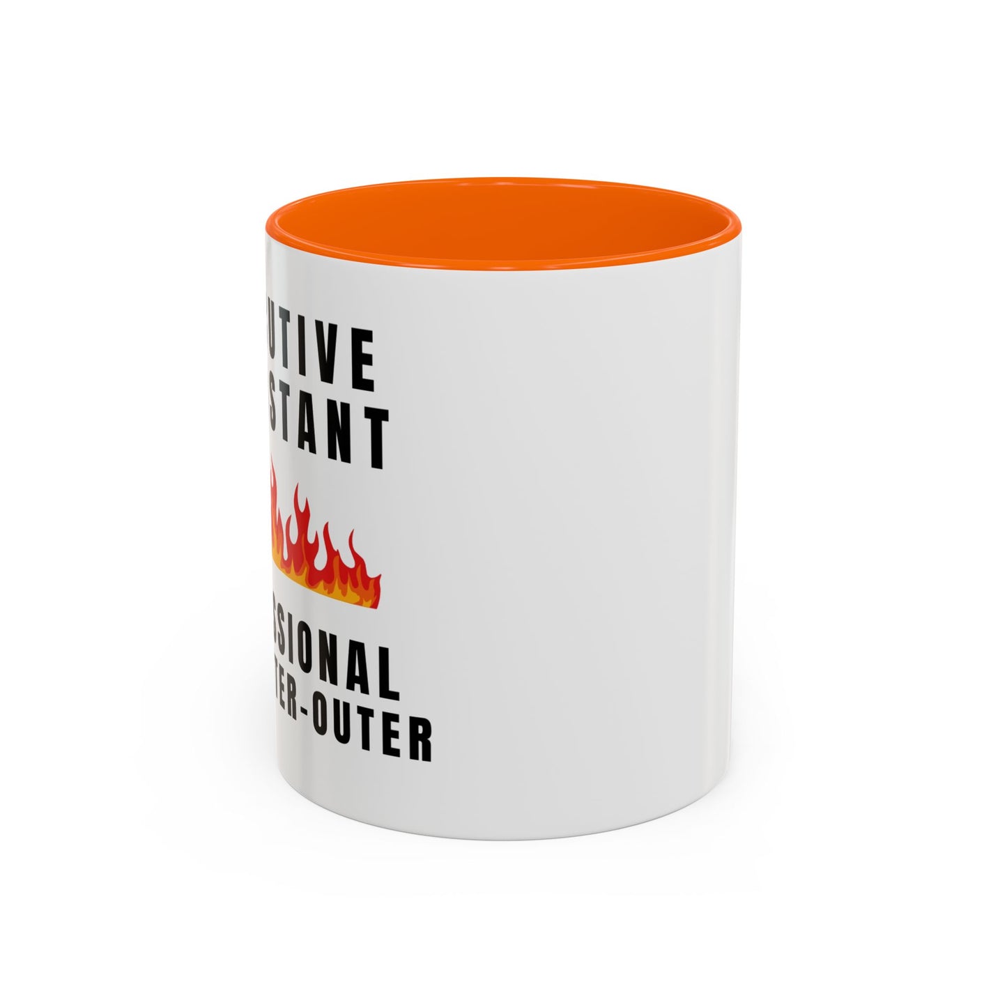 Executive Assistant Coffee Mug - "Professional Fire-Putter-Outer"