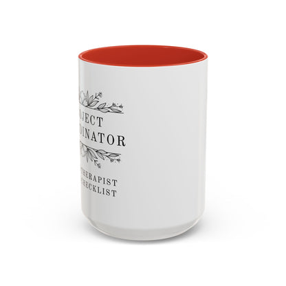 Project Coordinator Coffee Mug – “Unpaid therapist with a checklist.”
