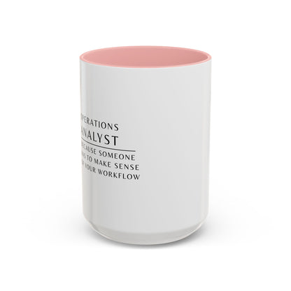 Operations Analyst Coffee Mug – “I Fix Problems You Don’t Even Know You Have”