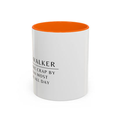 Dog Walker Coffee Mug – “I handle more crap before 9 a.m. than most people do all day.”