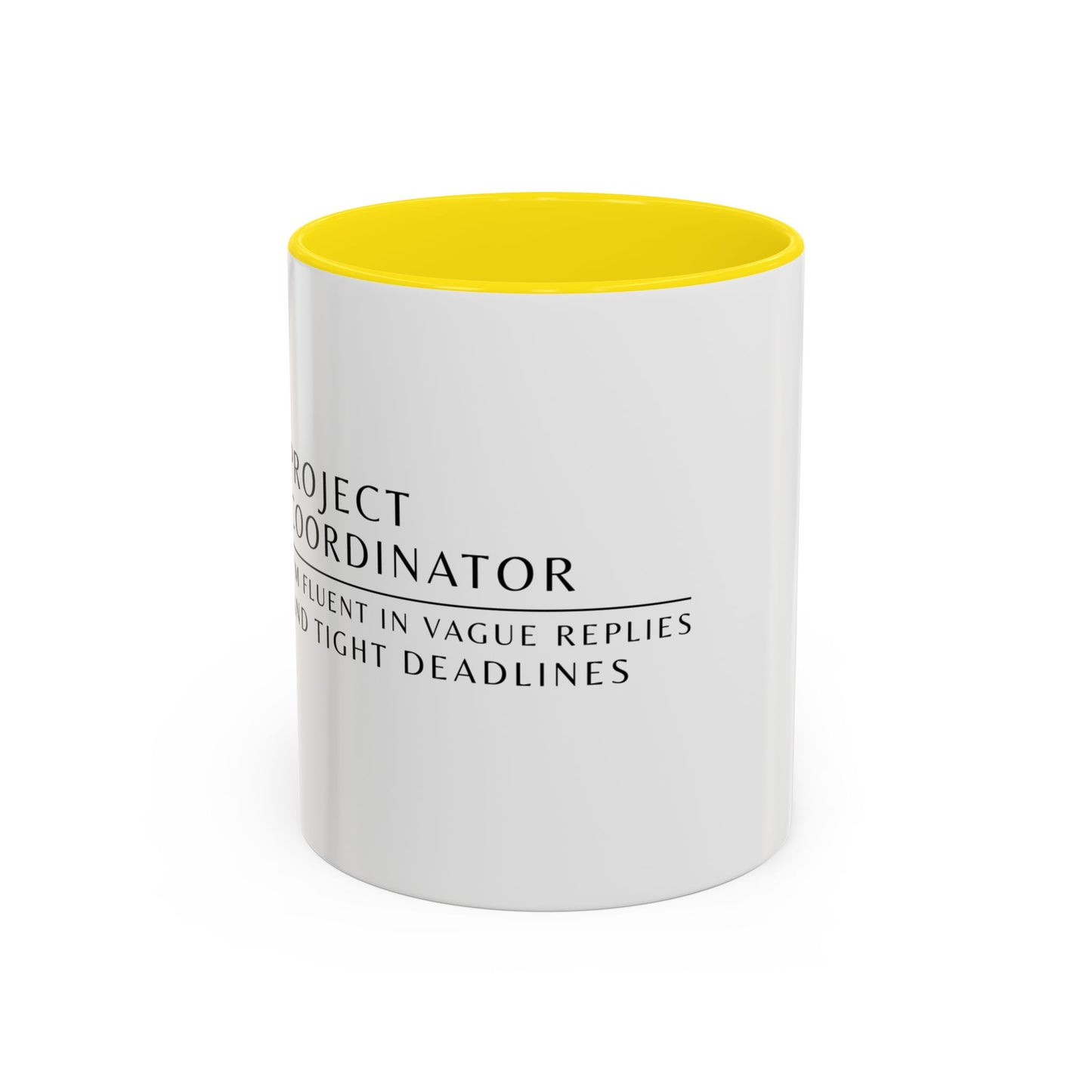 Project Coordinator Rainbow Coffee Mug – “I’m fluent in vague replies and tight deadlines.”
