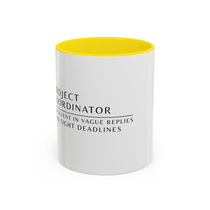 Project Coordinator Rainbow Coffee Mug – “I’m fluent in vague replies and tight deadlines.”