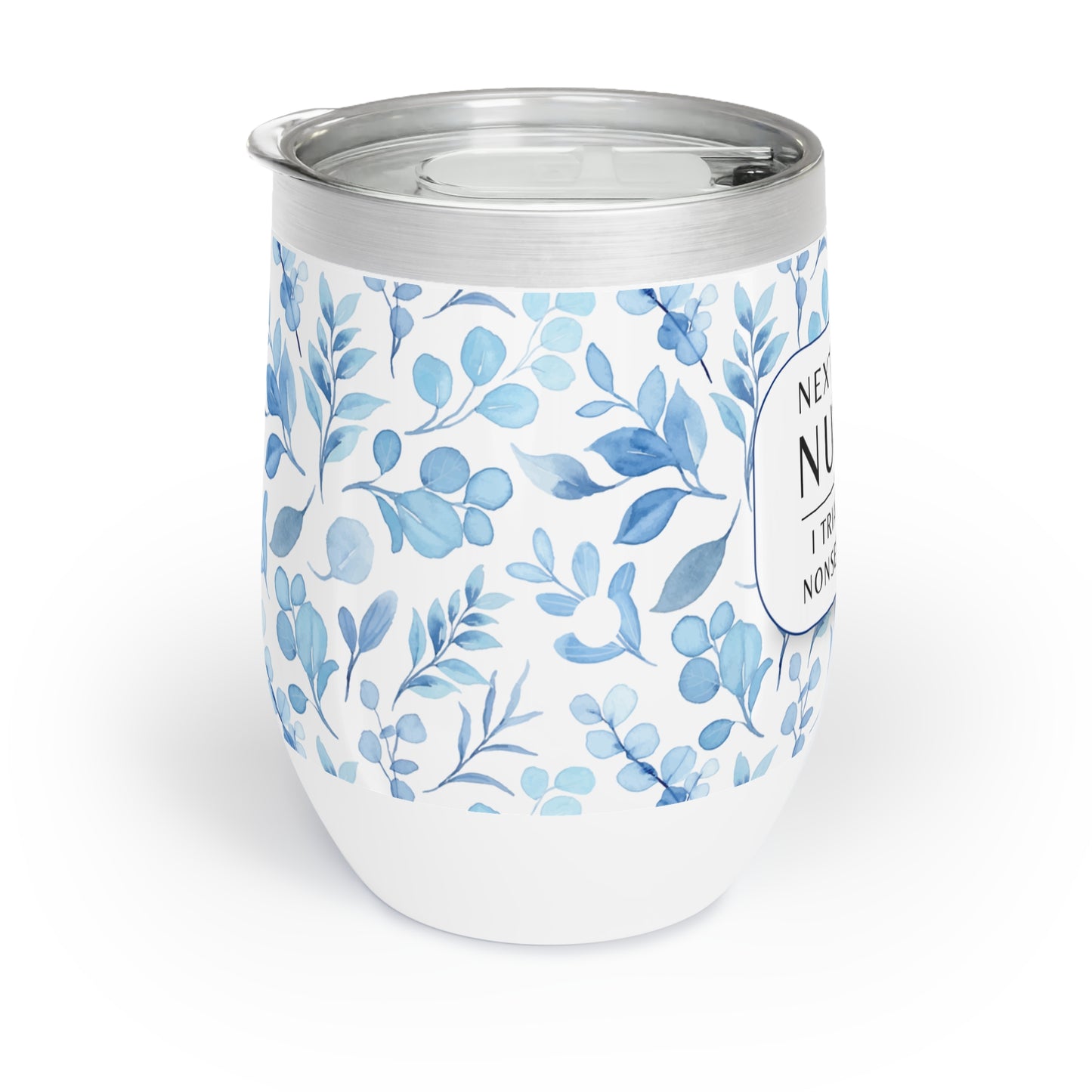 Nurse Wine Tumbler – “I triage your nonsense daily”