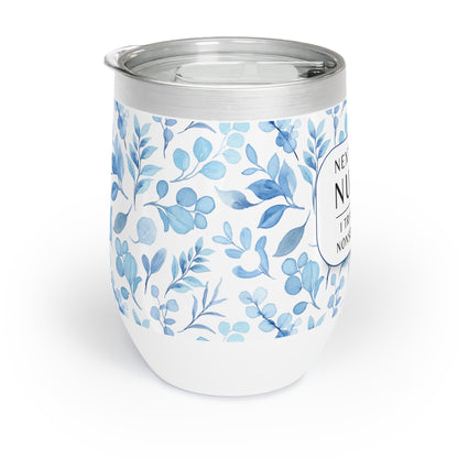 Nurse Wine Tumbler – “I triage your nonsense daily”