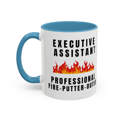 Executive Assistant Coffee Mug - "Professional Fire-Putter-Outer"