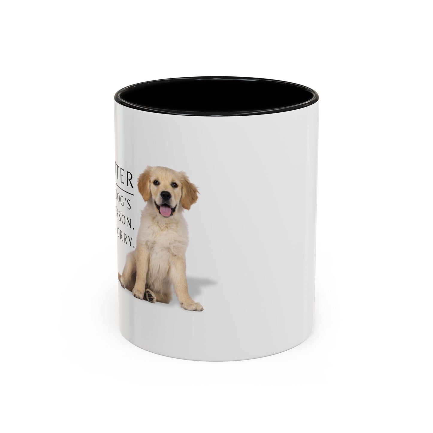 Pet Sitter Coffee Mug – “Your dog’s favorite person. Sorry. Not sorry.”