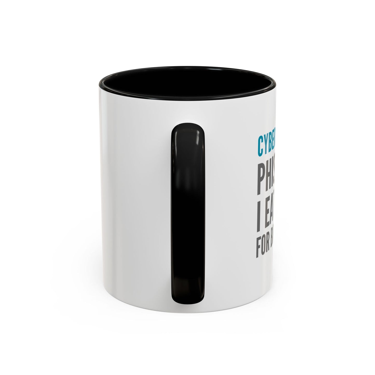 Cybersecurity Coffee Mug - "Phishing? I Eat That for Breakfast."
