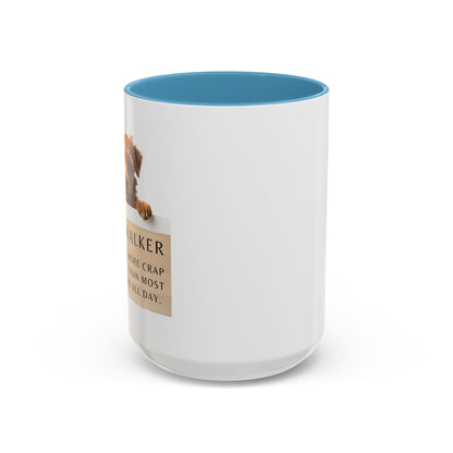Dog Walker Coffee Mug – “I handle more crap before 9 a.m. than most people do all day.”