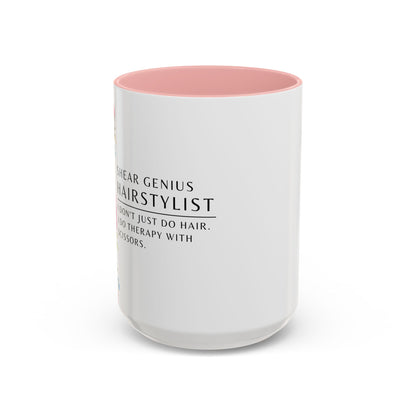 Hairstylist Coffee Mug – “I Don’t Just Do Hair, I Do Therapy with Scissors.”