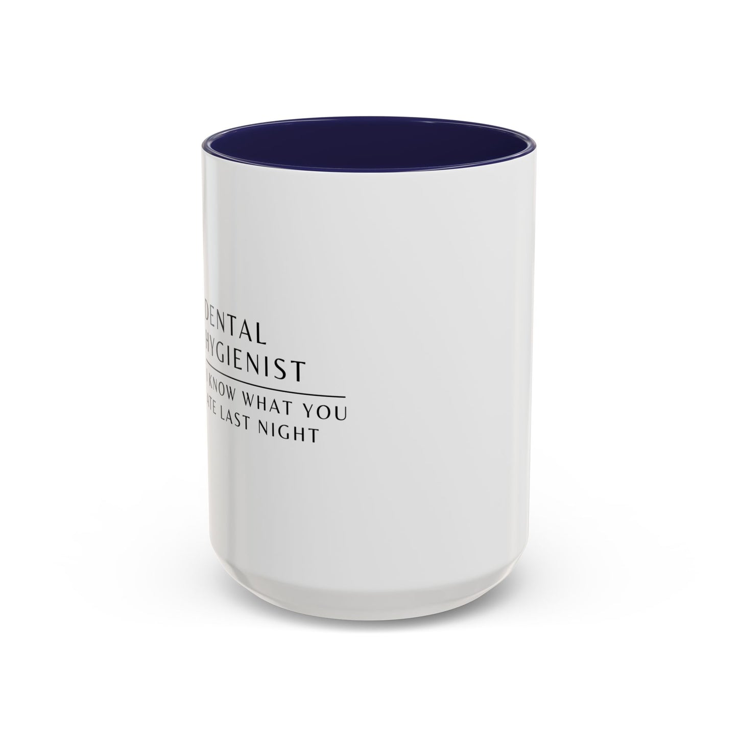 Dental Hygienist Sunflower Coffee Mug – "I Know What You Ate Last Night"