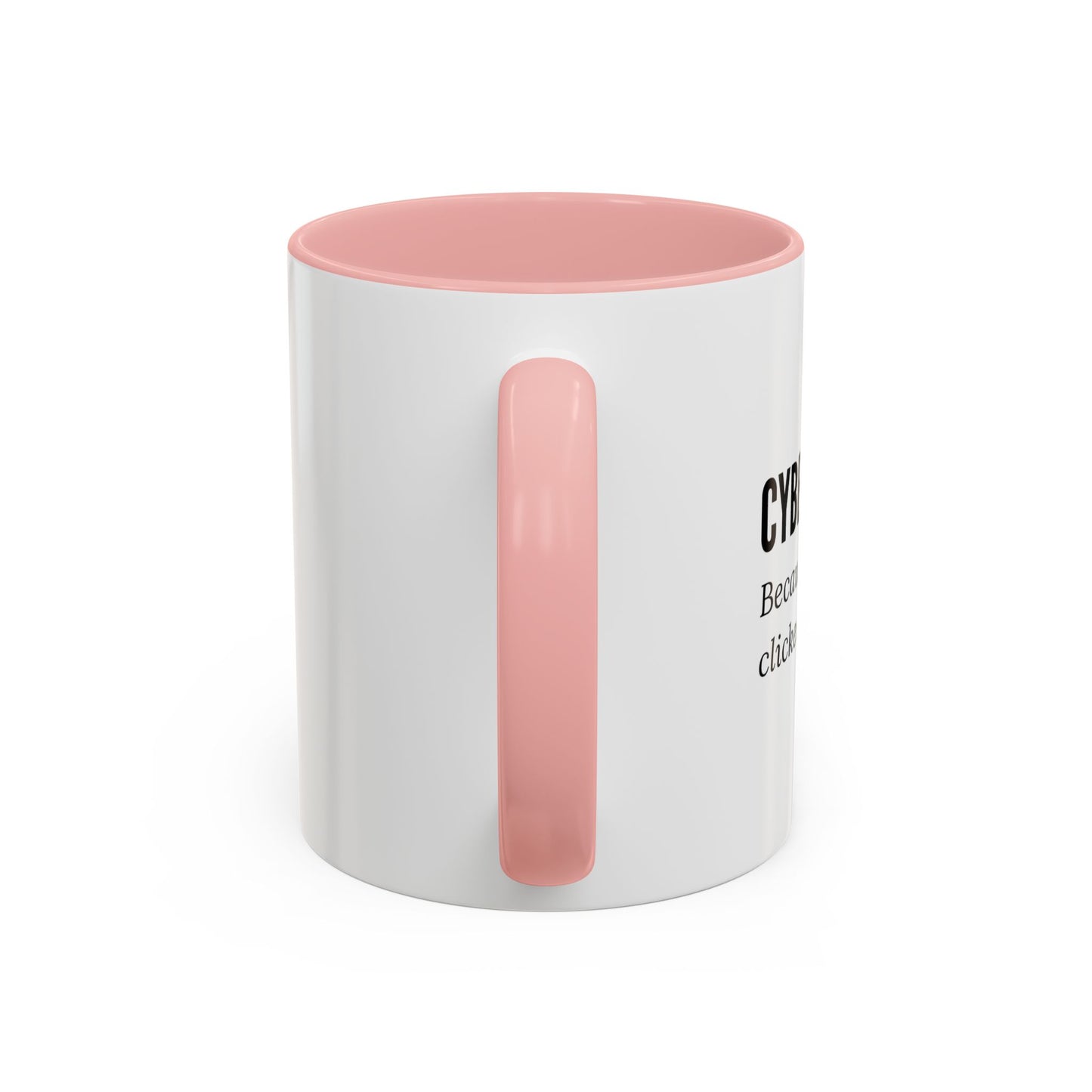 Cybersecurity Coffee Mug - "Because You Clicked the Link"