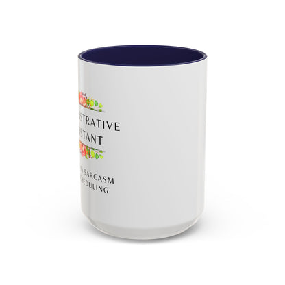 Administrative Assistant Floral Coffee Mug: "Fluent in Sarcasm and Scheduling"
