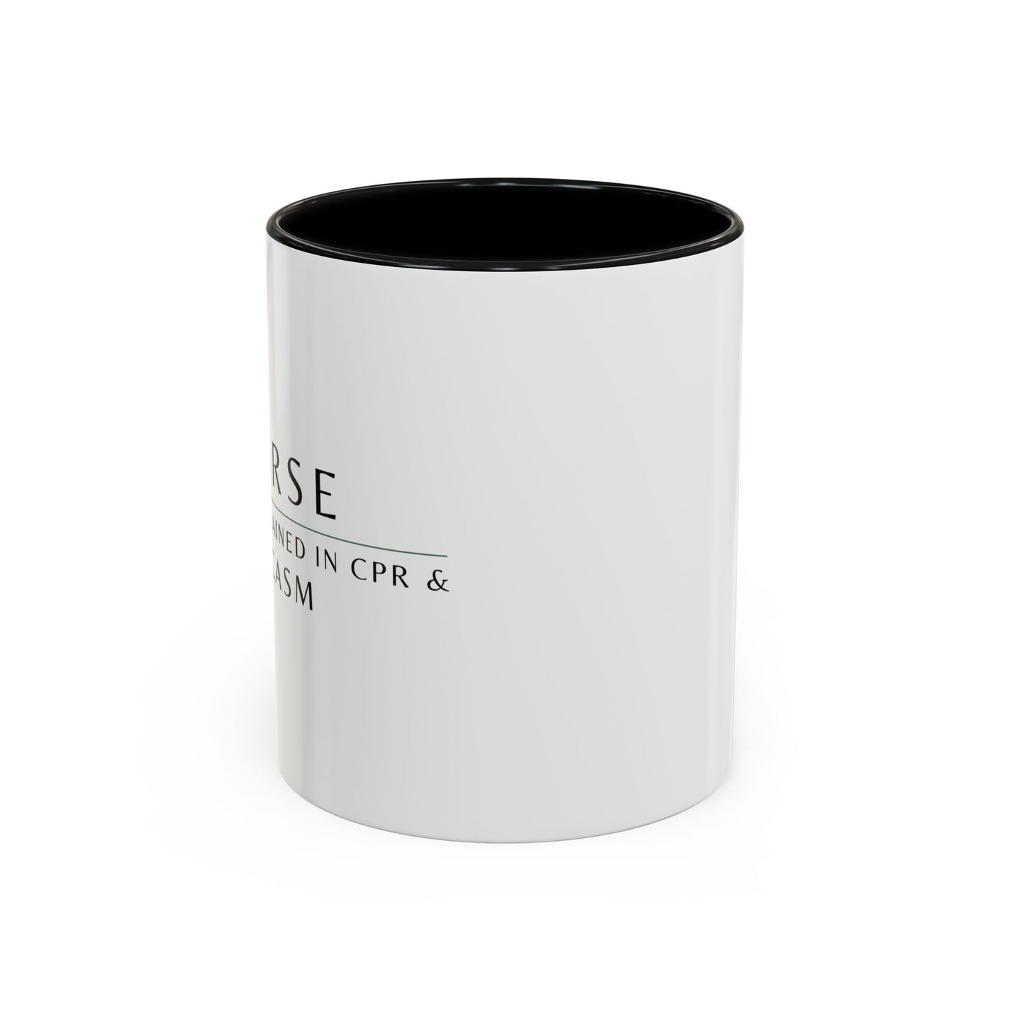 Nurse Coffee Mug – "I’m Trained in CPR and Sarcasm"