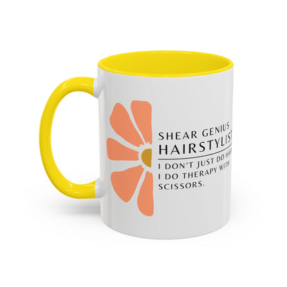 Hairstylist Coffee Mug – “I Don’t Just Do Hair, I Do Therapy with Scissors.”