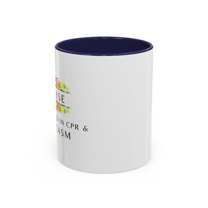Nurse Floral Coffee Mug – "I’m Trained in CPR and Sarcasm"
