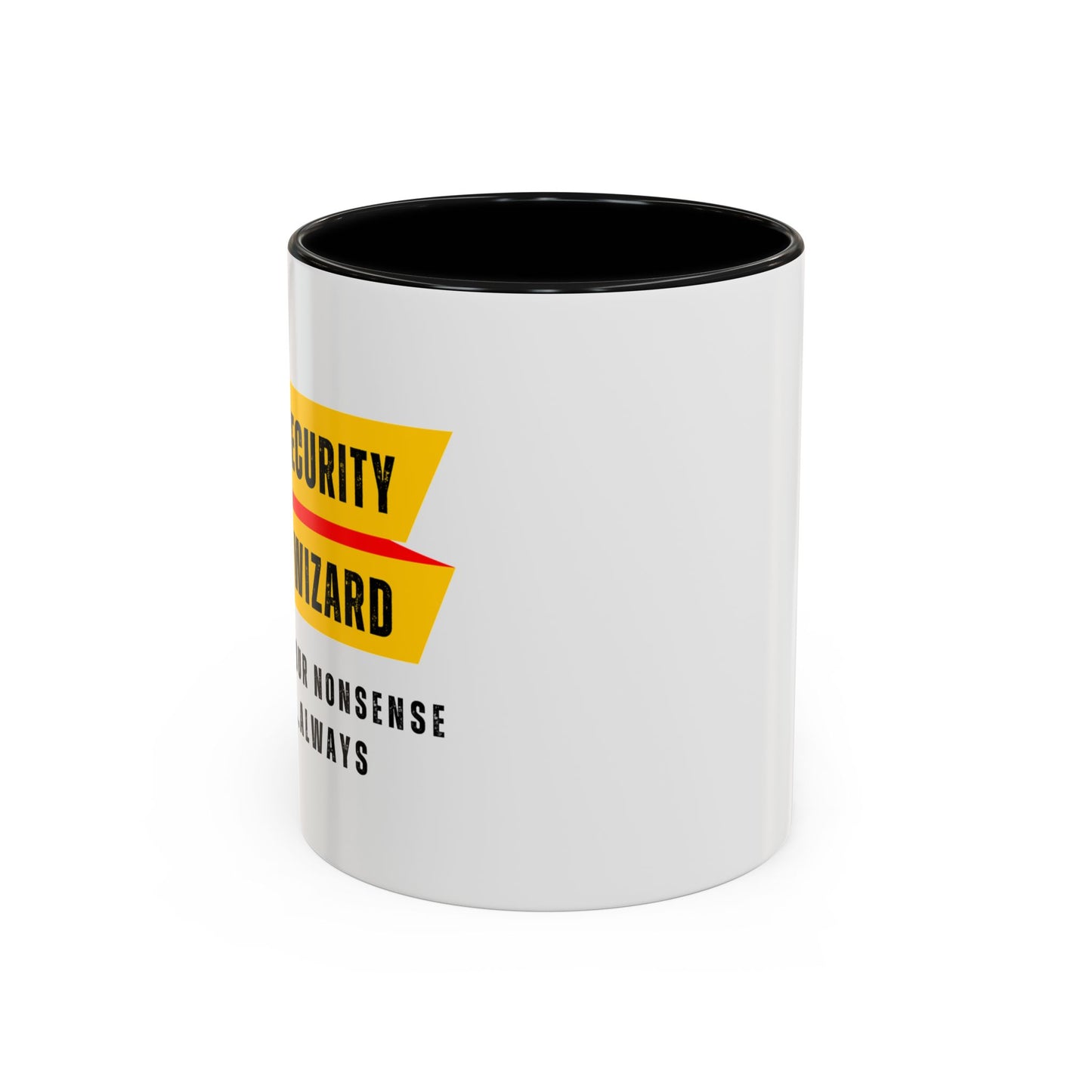 Cybersecurity Coffee Mug - "Securing Your Nonsense Since… Always"