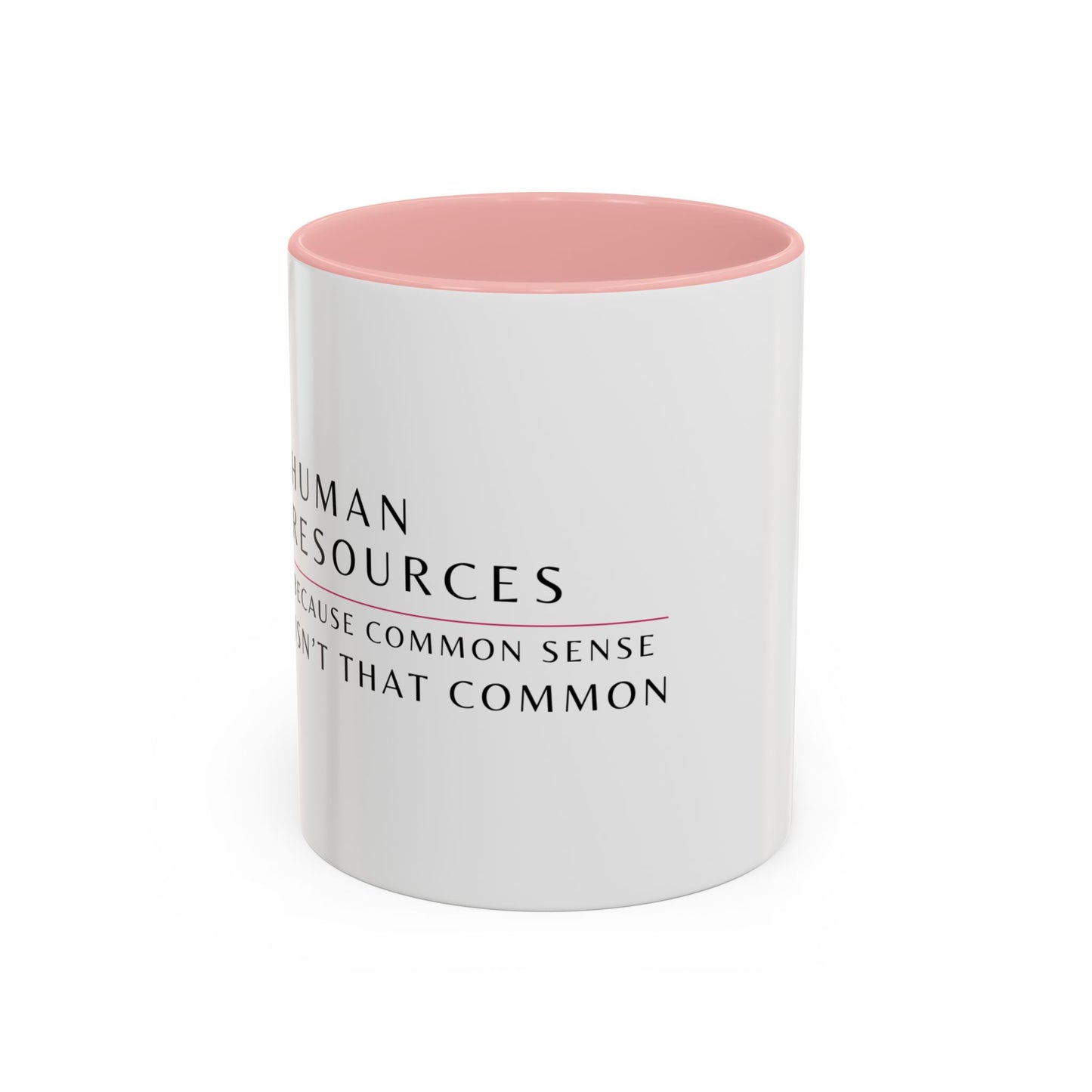 Human Resources Floral Coffee Mug: "Because Common Sense Isn’t That Common"