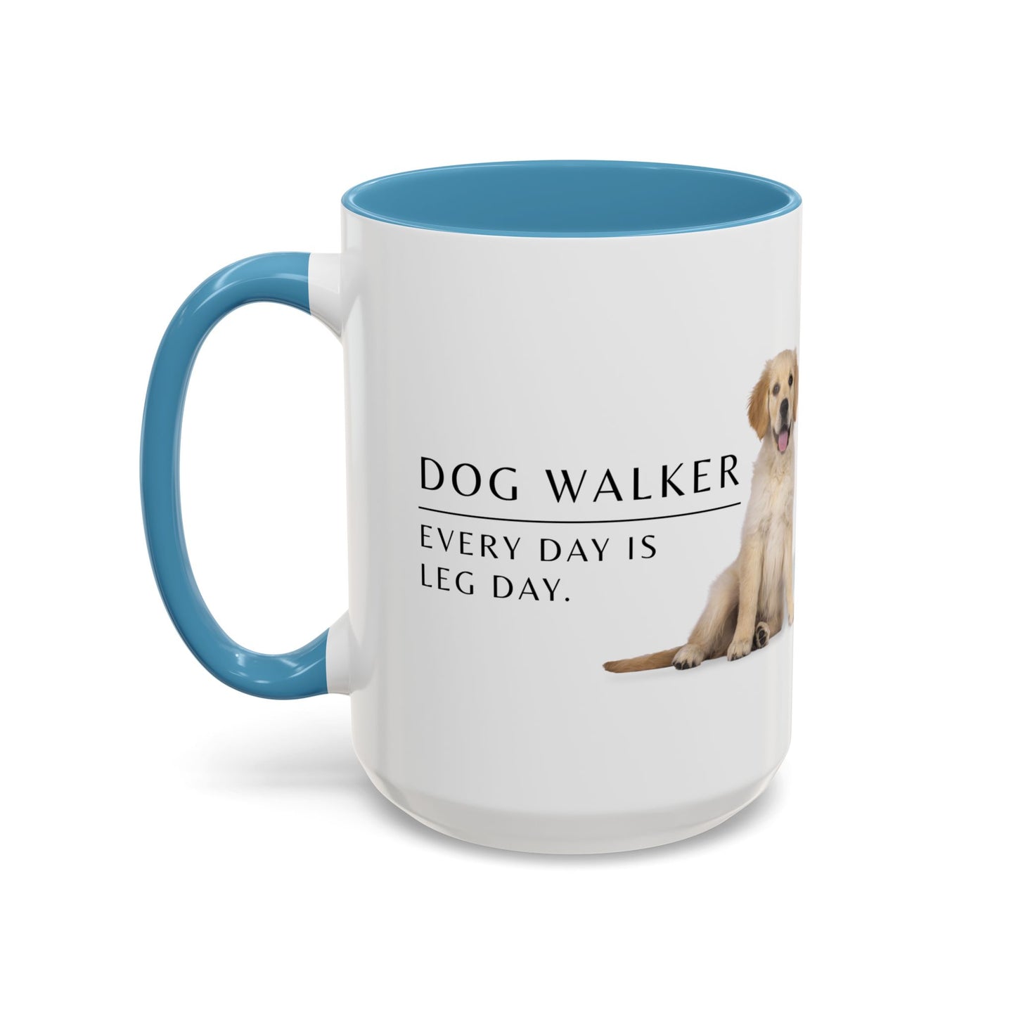 Dog Walker Coffee Mug – “Every day is leg day.”