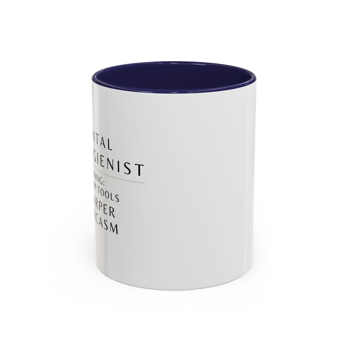 Dental Hygienist Coffee Mug – "Warning: Sharp Tools, Sharper Sarcasm"