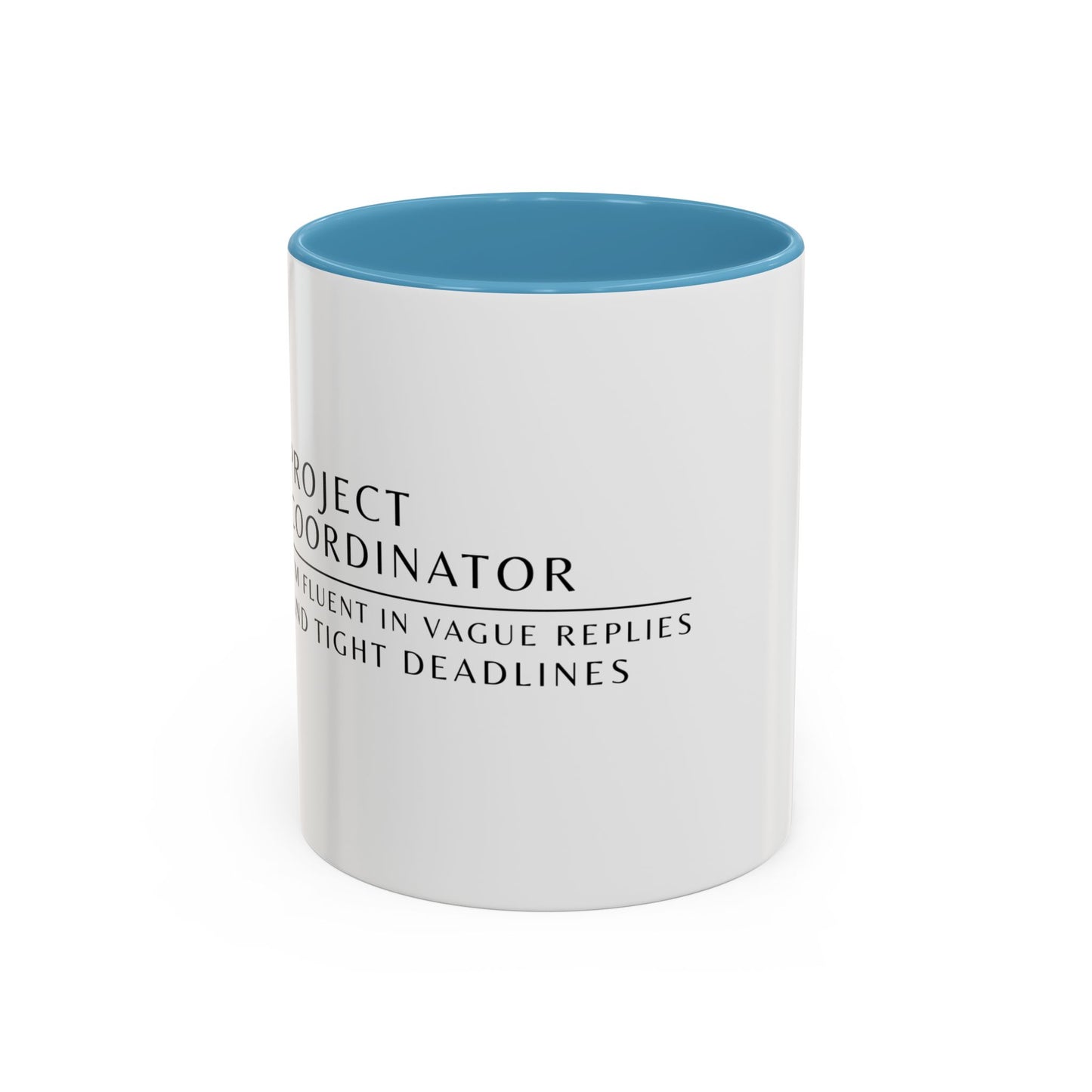 Project Coordinator Rainbow Coffee Mug – “I’m fluent in vague replies and tight deadlines.”
