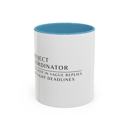 Project Coordinator Rainbow Coffee Mug – “I’m fluent in vague replies and tight deadlines.”