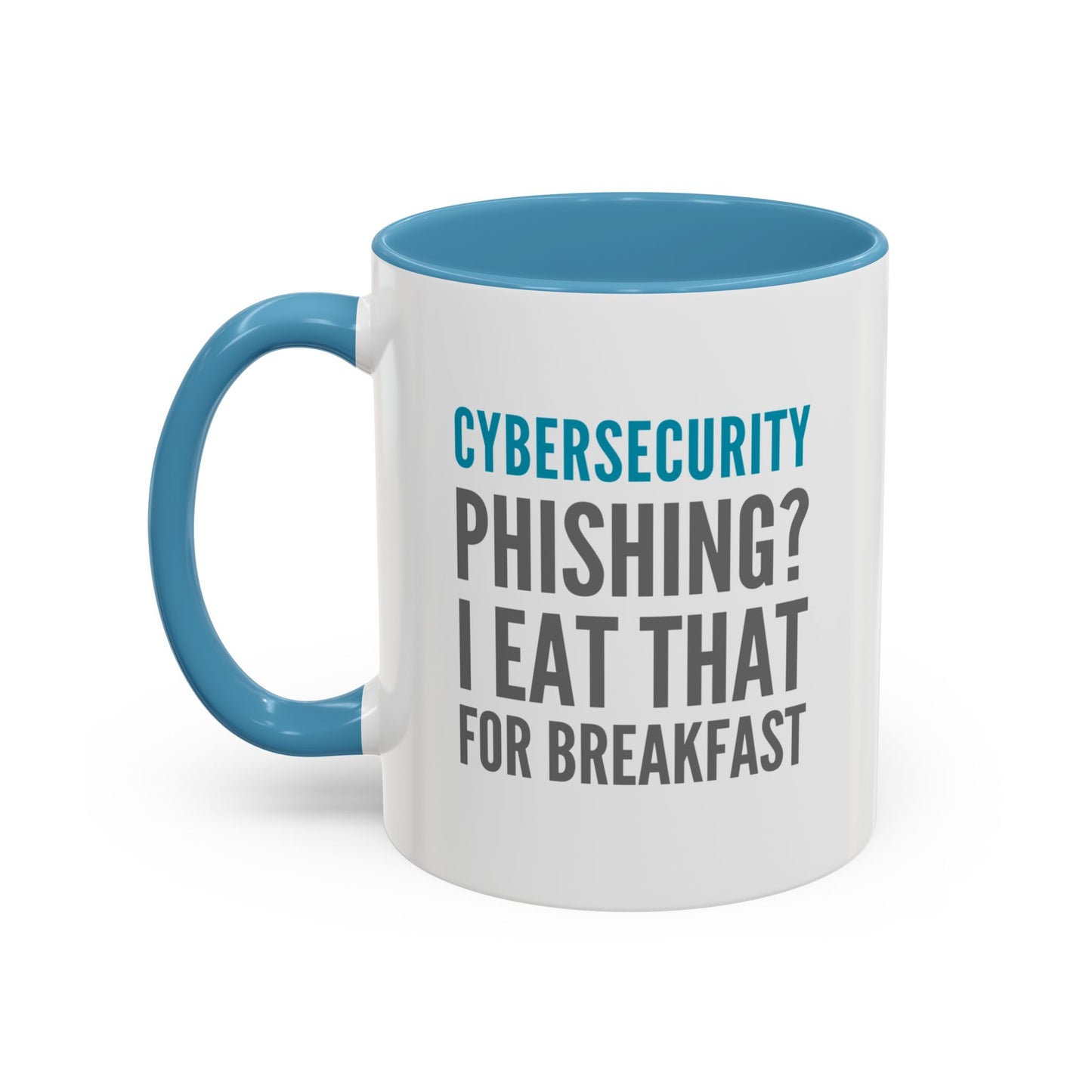 Cybersecurity Coffee Mug - "Phishing? I Eat That for Breakfast."