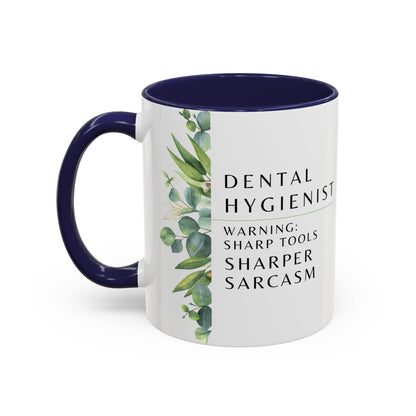 Dental Hygienist Coffee Mug – "Warning: Sharp Tools, Sharper Sarcasm"