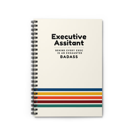 Executive Assistant Rainbow Spiral Notebook - "Behind every exec is an exhausted badass."