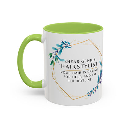 Hairstylist Coffee Mug – “Your Hair Is Crying for Help, and I’m the Hotline.”