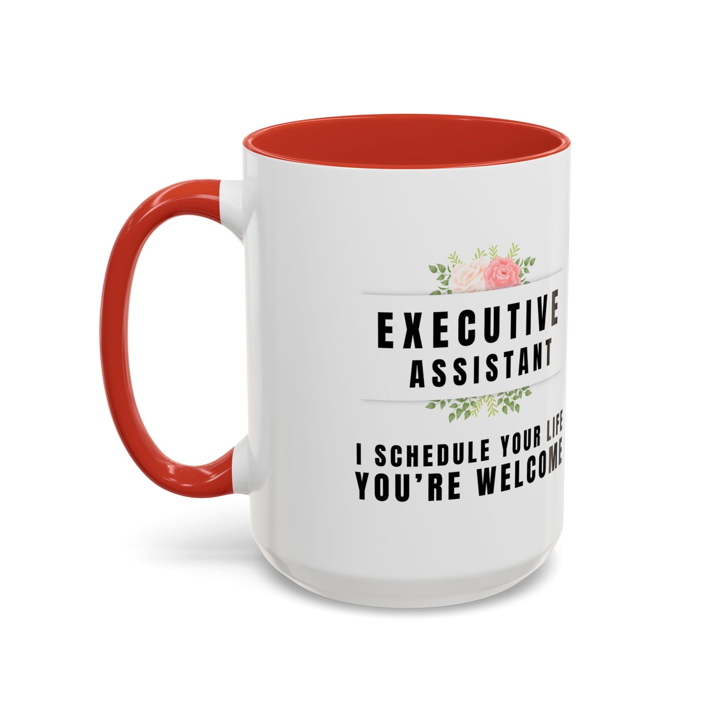 Executive Assistant Floral Coffee Mug - "I schedule your life. You're welcome.