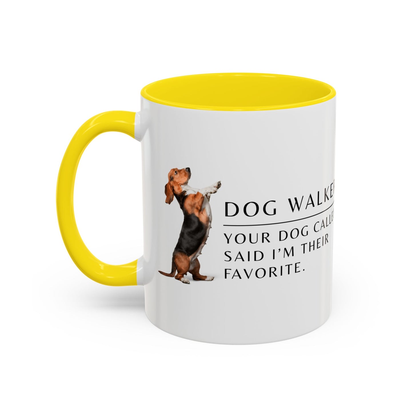 Dog Walker Coffee Mug – “Your dog called. Said I’m their favorite.”
