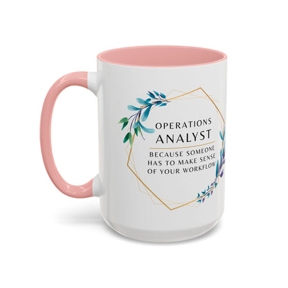 Operations Analyst Coffee Mug – “I Fix Problems You Don’t Even Know You Have”
