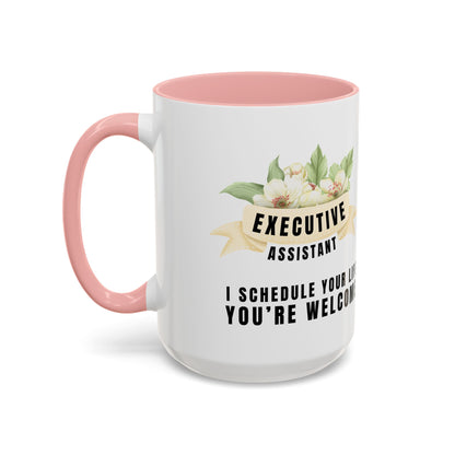Executive Assistant Floral Coffee Mug - "I schedule your life. You're welcome."