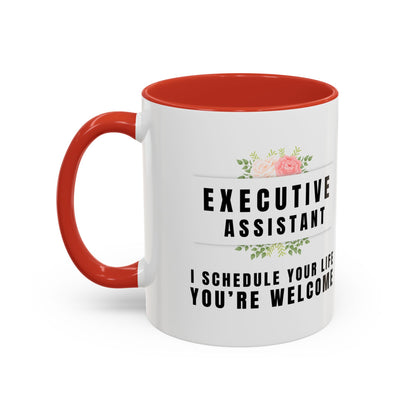 Executive Assistant Floral Coffee Mug - "I schedule your life. You're welcome.