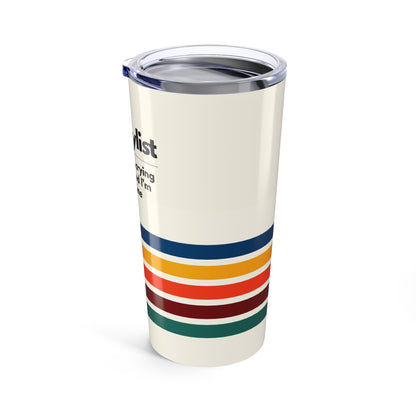 Hairstylist Tumbler 20 oz. – “Your Hair Is Crying for Help, and I’m the Hotline.”