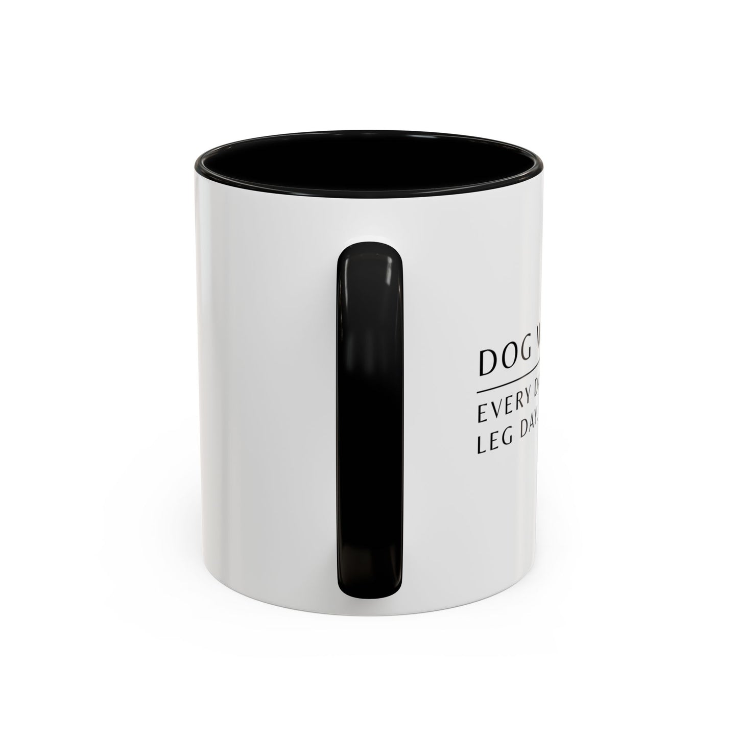 Dog Walker Coffee Mug – “Every day is leg day.”