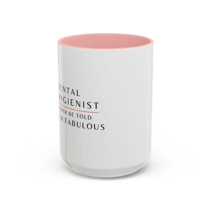 Dental Hygienist, Floral Coffee Mug – "Tooth Be Told, I’m Fabulous"