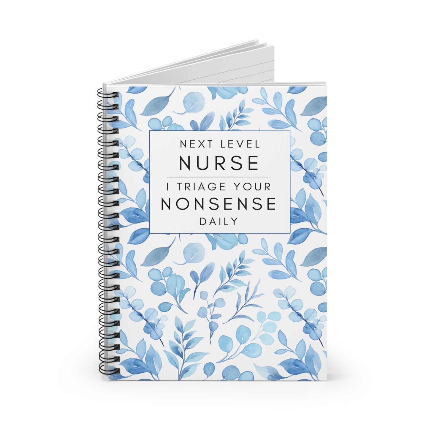 Nurse Blue Floral Notebook – "I Triage Your Nonsense Daily"