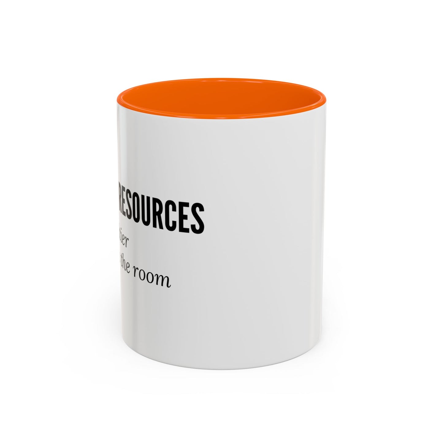 Human Resources Coffee Mug: "Because Common Sense Isn’t That Common"