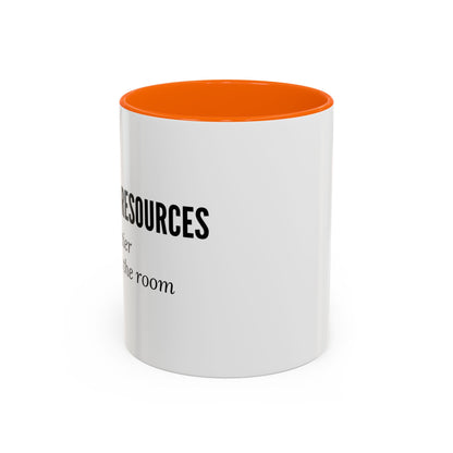 Human Resources Coffee Mug: "Because Common Sense Isn’t That Common"