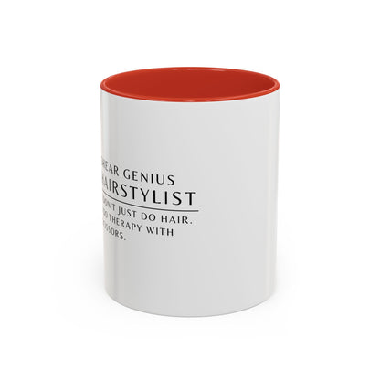 Hairstylist Coffee Mug – “I Don’t Just Do Hair, I Do Therapy with Scissors.”
