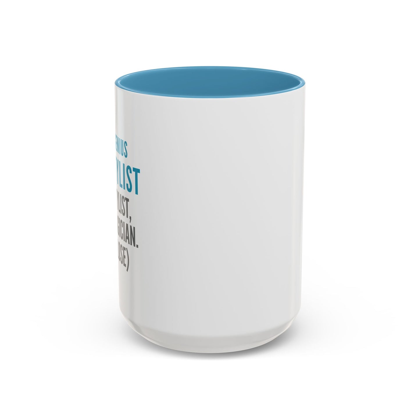 Hairstylist Coffee Mug – “I’m a Stylist, Not a Magician. (But Close.)”