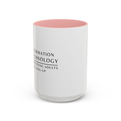 Information Technology Coffee Mug: "Babysitting Adults Since Dial-Up"