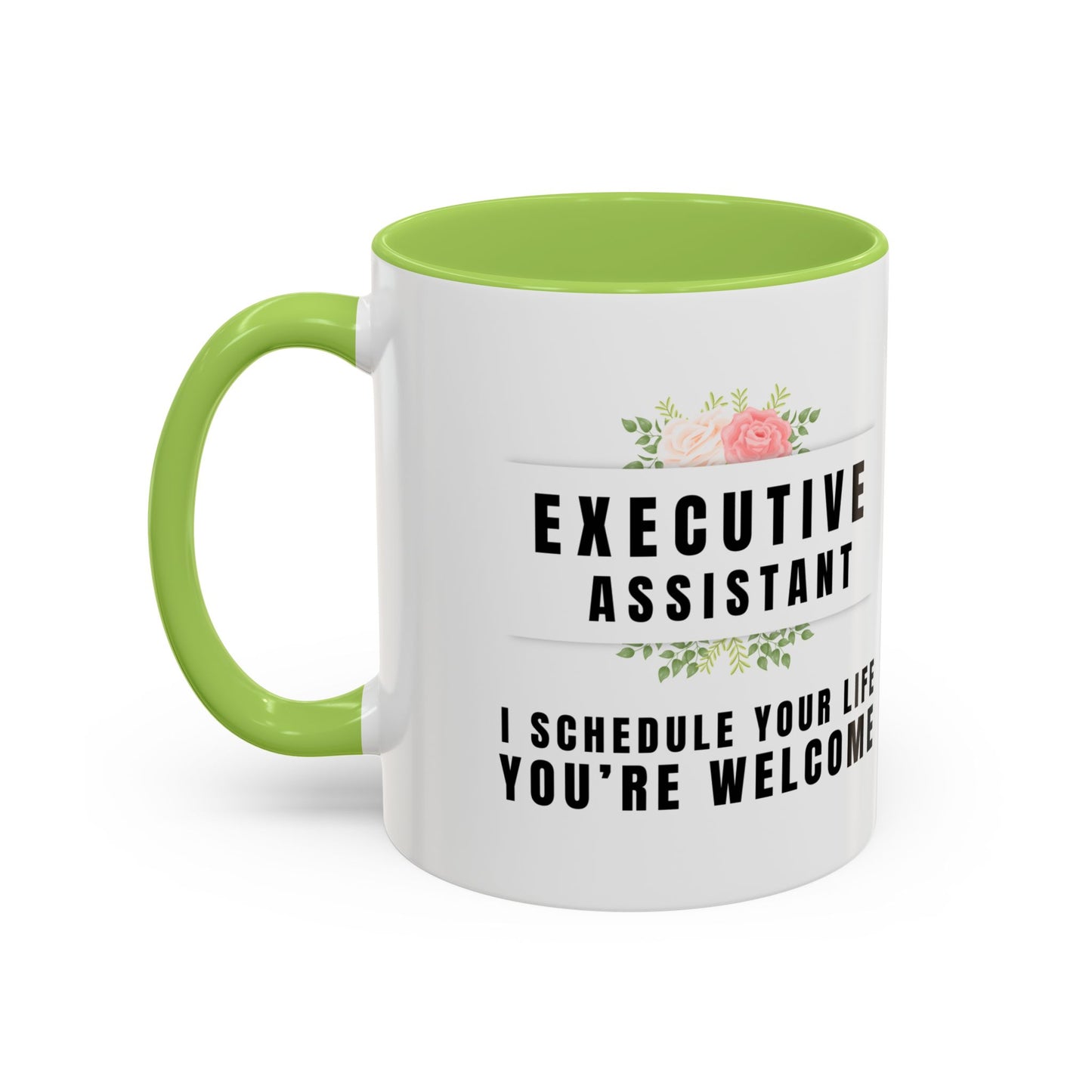 Executive Assistant Floral Coffee Mug - "I schedule your life. You're welcome.