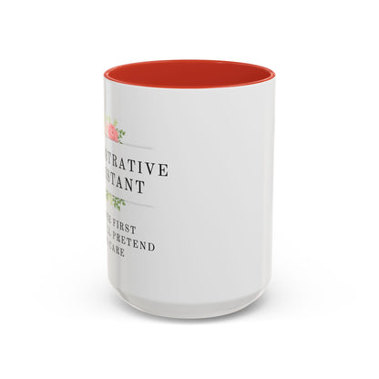 Administrative Assistant Floral Coffee Mug: "Coffee First, Then I’ll Pretend to Care"