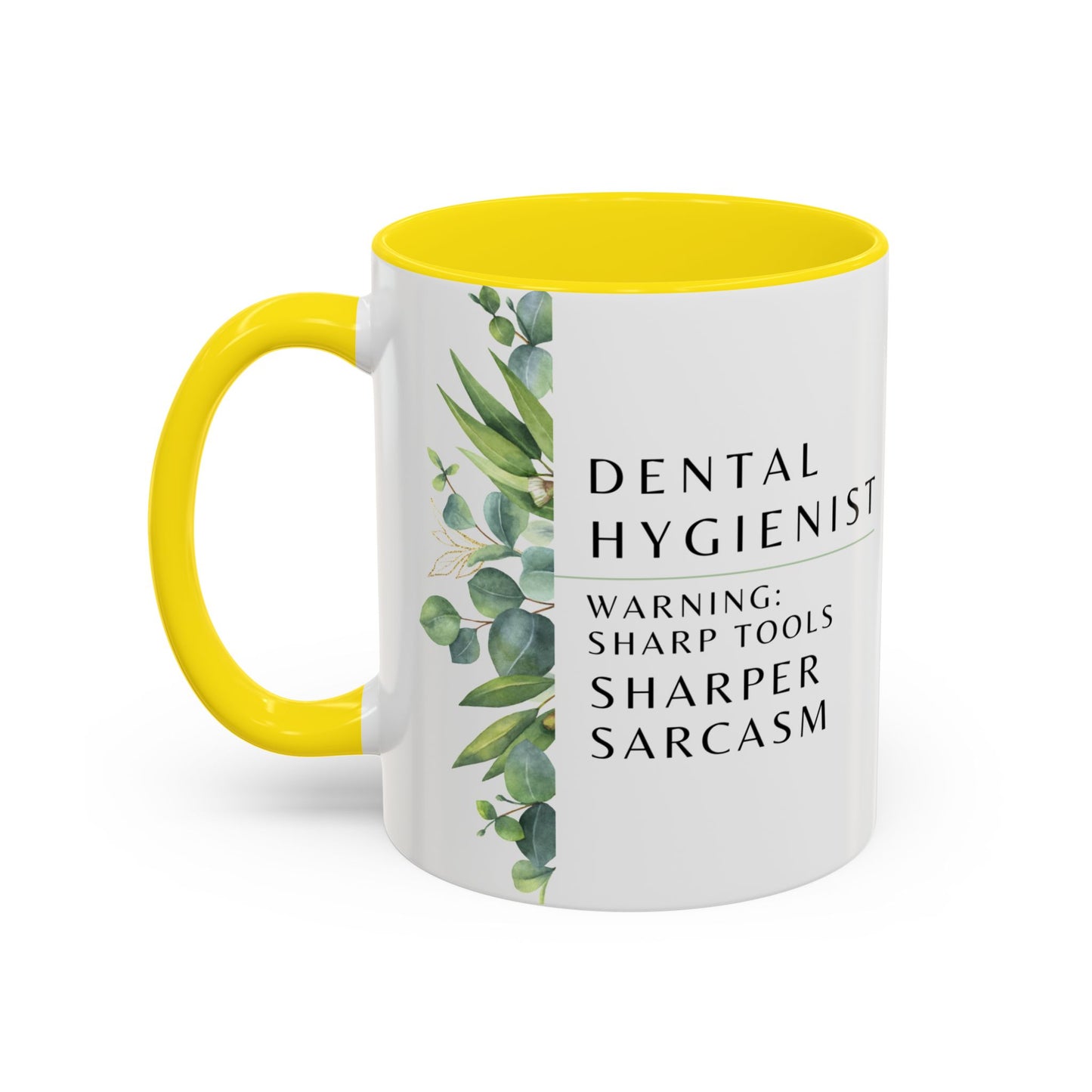 Dental Hygienist Coffee Mug – "Warning: Sharp Tools, Sharper Sarcasm"