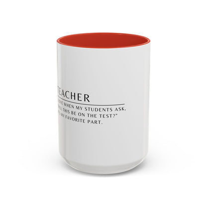 Teacher Coffee Mug – “Will this be on the test?”