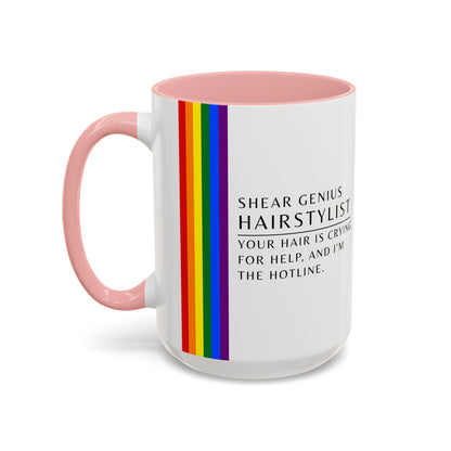 Hairstylist Mug – “Your Hair Is Crying for Help, and I’m the Hotline.”