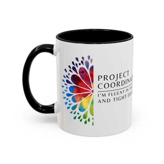 Project Coordinator Rainbow Coffee Mug – “I’m fluent in vague replies and tight deadlines.”