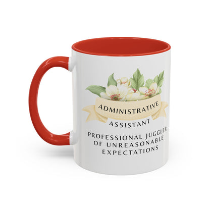 Administrative Assistant Floral Coffee Mug: "Professional Juggler of Unreasonable Expectations"